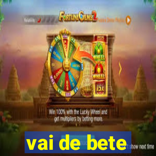 vai de bete